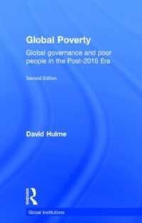 グローバル貧困問題：グローバル・ガバナンスに見捨てられた貧困層（第２版）<br>Global Poverty : Global governance and poor people in the Post-2015 Era (Global Institutions) （2ND）