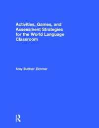 Activities, Games, and Assessment Strategies for the World Language Classroom （2ND）