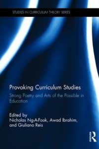 Provoking Curriculum Studies : Strong Poetry and Arts of the Possible in Education (Studies in Curriculum Theory Series)