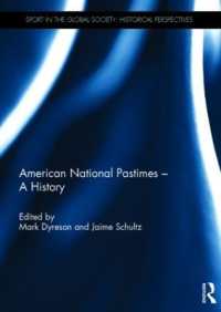 アメリカの国民的スポーツの歴史<br>American National Pastimes - a History (Sport in the Global Society - Historical Perspectives)