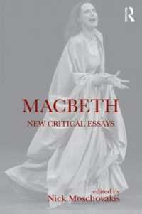 シェイクスピア『マクベス』新批評論文集<br>Macbeth : New Critical Essays (Shakespeare Criticism)