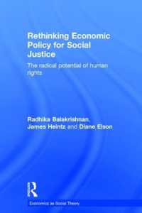 社会正義のための経済政策の再考<br>Rethinking Economic Policy for Social Justice : The radical potential of human rights (Economics as Social Theory)