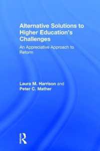 高等教育改革と理解的アプローチ<br>Alternative Solutions to Higher Education's Challenges : An Appreciative Approach to Reform