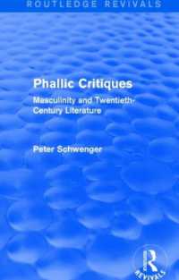 Phallic Critiques (Routledge Revivals) : Masculinity and Twentieth-Century Literature (Routledge Revivals)