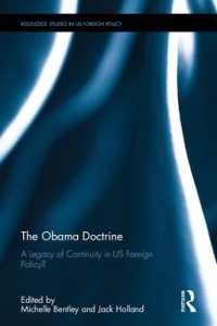 米国対外政策におけるオバマ・ドクトリン<br>The Obama Doctrine : A Legacy of Continuity in US Foreign Policy? (Routledge Studies in Us Foreign Policy)