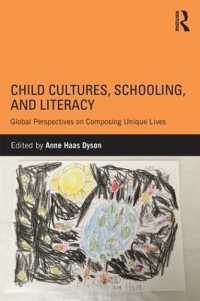 Child Cultures, Schooling, and Literacy : Global Perspectives on Composing Unique Lives