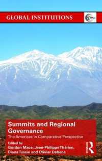 サミットと地域ガバナンス：南北アメリカの比較考察<br>Summits & Regional Governance : The Americas in Comparative Perspective (Global Institutions)