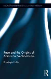 人種とアメリカ新自由主義の起源<br>Race and the Origins of American Neoliberalism (Routledge Research in Race and Ethnicity)