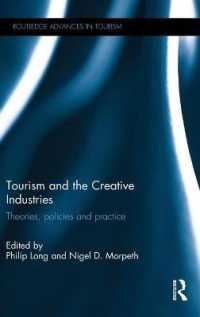 ツーリズムとクリエイティブ産業<br>Tourism and the Creative Industries : Theories, policies and practice (Routledge Advances in Tourism)