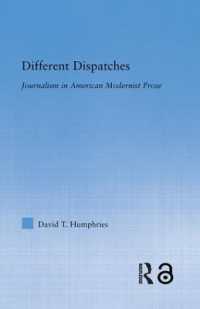 Different Dispatches : Journalism in American Modernist Prose (Literary Criticism and Cultural Theory)
