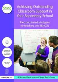 Achieving Outstanding Classroom Support in Your Secondary School : Tried and tested strategies for teachers and SENCOs (nasen spotlight)