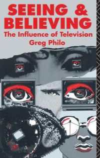 Seeing and Believing : The Influence of Television (Communication and Society)