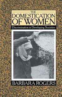 The Domestication of Women : Discrimination in Developing Societies