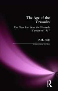 The Age of the Crusades : The Near East from the Eleventh Century to 1517 (A History of the Near East)