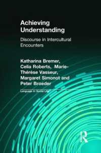 Achieving Understanding : Discourse in Intercultural Encounters (Language in Social Life)