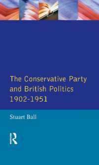 The Conservative Party and British Politics 1902 - 1951 (Seminar Studies)