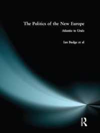 The Politics of the New Europe : Atlantic to Urals