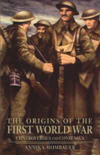 The Origins of the First World War : Controversies and Consensus (Making History)