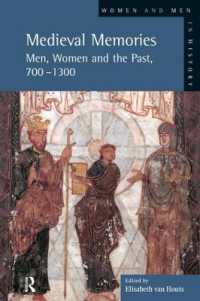 Medieval Memories : Men, Women and the Past, 700-1300 (Women and Men in History)