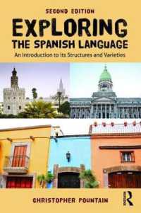 スペイン語学入門（第２版）<br>Exploring the Spanish Language : An introduction to its structures and varieties （2ND）
