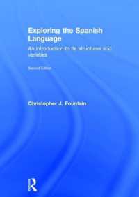 スペイン語学入門（第２版）<br>Exploring the Spanish Language : An introduction to its structures and varieties （2ND）