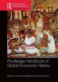 ラウトレッジ版　グローバル経済史ハンドブック<br>Routledge Handbook of Global Economic History (Routledge International Handbooks)