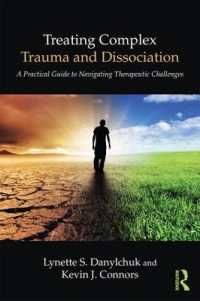 Treating Complex Trauma and Dissociation : A Practical Guide to Navigating Therapeutic Challenges
