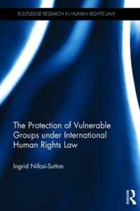 国際人権法による社会的弱者の保護<br>The Protection of Vulnerable Groups under International Human Rights Law (Routledge Research in Human Rights Law)