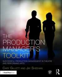 Production Manager's Toolkit : Successful Production Management in Theatre and Performing Arts (The Focal Press Toolkit Series) -- Paperback / softbac