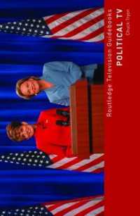テレビ政治番組入門<br>Political TV (Routledge Television Guidebooks)