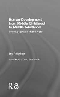 Human Development from Middle Childhood to Middle Adulthood : Growing Up to be Middle-Aged