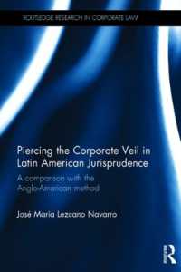 Piercing the Corporate Veil in Latin American Jurisprudence : A comparison with the Anglo-American method (Routledge Research in Corporate Law)