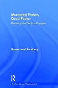 Murdered Father, Dead Father : Revisiting the Oedipus Complex (The New Library of Psychoanalysis)