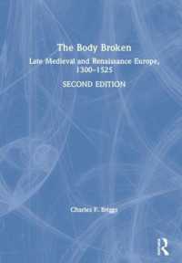 中世末期ヨーロッパ史（第２版）<br>The Body Broken : Late Medieval and Renaissance Europe, 1300-1525 （2ND）