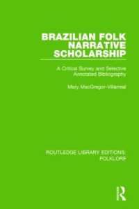 Brazilian Folk Narrative Scholarship (RLE Folklore) : A Critical Survey and Selective Annotated Bibliography (Routledge Library Editions: Folklore)