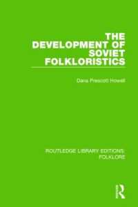 The Development of Soviet Folkloristics (RLE Folklore) (Routledge Library Editions: Folklore)