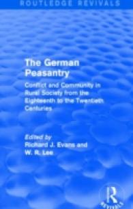 The German Peasantry (Routledge Revivals) : Conflict and Community in Rural Society from the Eighteenth to the Twentieth Centuries (Routledge Revivals)