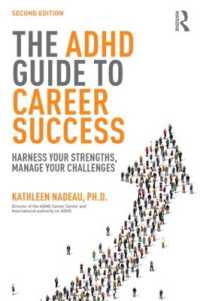 The ADHD Guide to Career Success : Harness your Strengths, Manage your Challenges （2ND）