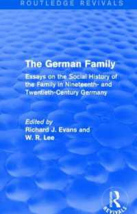The German Family (Routledge Revivals) : Essays on the Social History of the Family in Nineteenth- and Twentieth-Century Germany (Routledge Revivals)