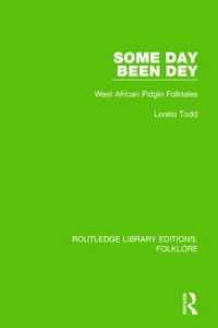Some Day Been Dey (RLE Folklore) : West African Pidgin Folktales (Routledge Library Editions: Folklore)