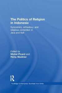 The Politics of Religion in Indonesia : Syncretism, Orthodoxy, and Religious Contention in Java and Bali (Routledge Contemporary Southeast Asia Series)