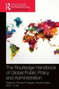 ラウトレッジ版　グローバル公共政策・行政ハンドブック<br>The Routledge Handbook of Global Public Policy and Administration (Routledge International Handbooks)