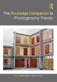 ラウトレッジ版　写真理論必携<br>The Routledge Companion to Photography Theory (Routledge Art History and Visual Studies Companions)