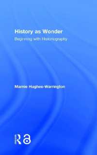 驚異としての歴史：歴史記述から始まる<br>History as Wonder : Beginning with Historiography