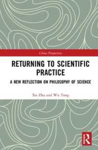 Returning to Scientific Practice : A New Reflection on Philosophy of Science (China Perspectives)