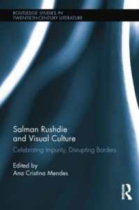Salman Rushdie and Visual Culture : Celebrating Impurity, Disrupting Borders (Routledge Studies in Twentieth-century Literature)