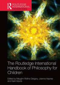 ラウトレッジ版　子どものための哲学国際ハンドブック<br>The Routledge International Handbook of Philosophy for Children (Routledge International Handbooks of Education)
