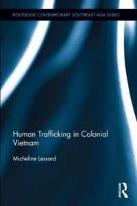 植民地時代ベトナムにおける人身売買<br>Human Trafficking in Colonial Vietnam (Routledge Contemporary Southeast Asia Series)