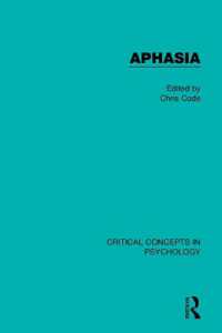 失語症：心理学の重要概念（全４巻）<br>Aphasia (Critical Concepts in Psychology)