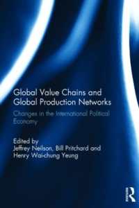Global Value Chains and Global Production Networks : Changes in the International Political Economy